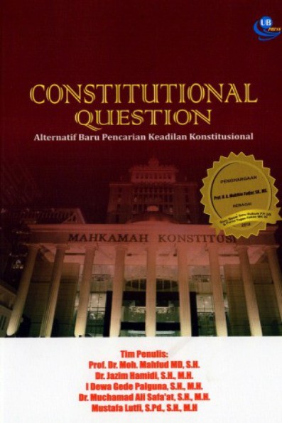 Constitutional Question Alternatif Baru Pencarian Keadilan Konstitusional
